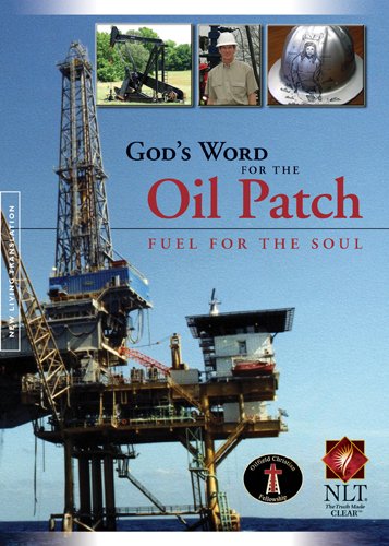 Stock image for God's Word For the Oil Patch - Fuel for the Soul - New Living Translation for sale by Orion Tech