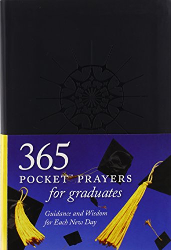 Stock image for 365 Pocket Prayers for Graduates: Guidance and Wisdom for Each New Day for sale by Irish Booksellers