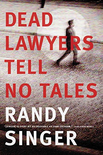 Imagen de archivo de Dead Lawyers Tell No Tales a la venta por Wonder Book