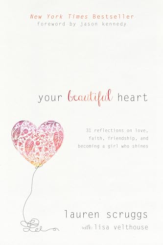 Beispielbild fr Your Beautiful Heart: 31 Reflections on Love, Faith, Friendship, and Becoming a Girl Who Shines zum Verkauf von WorldofBooks
