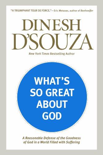 Stock image for What's So Great about God: A Reasonable Defense of the Goodness of God in a World Filled with Suffering for sale by Dream Books Co.