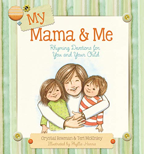 Beispielbild fr My Mama and Me: Rhyming Devotions for You and Your Child zum Verkauf von SecondSale