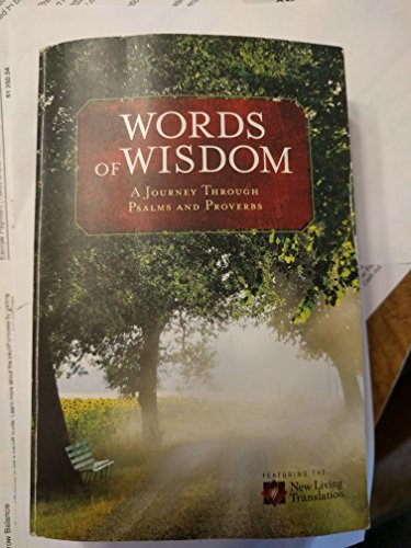 9781414380018: Words of Wisdom : A Journey Through Psalms and Proverbs