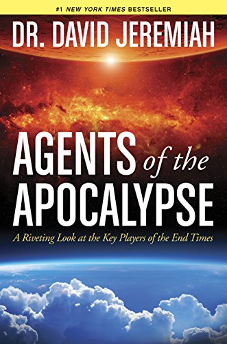 Beispielbild fr Agents of the Apocalypse: A Riveting Look at the Key Players of the End Times zum Verkauf von Wonder Book