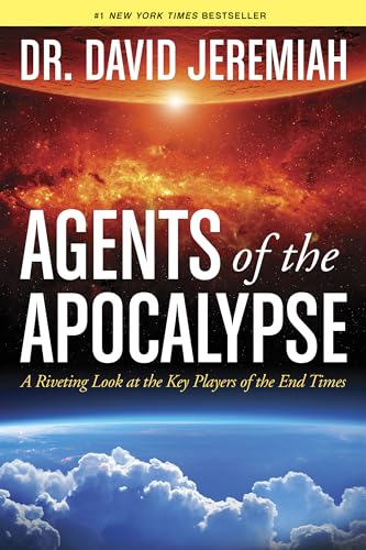 Stock image for Agents of the Apocalypse: A Riveting Look at the Key Players of the End Times for sale by SecondSale