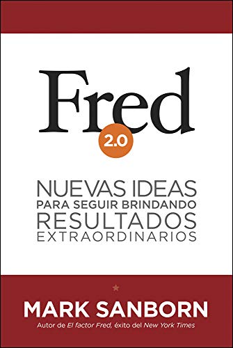 Stock image for Fred 2.0: Nuevas ideas para seguir brindando resultados extraordinarios (Spanish Edition) for sale by Once Upon A Time Books