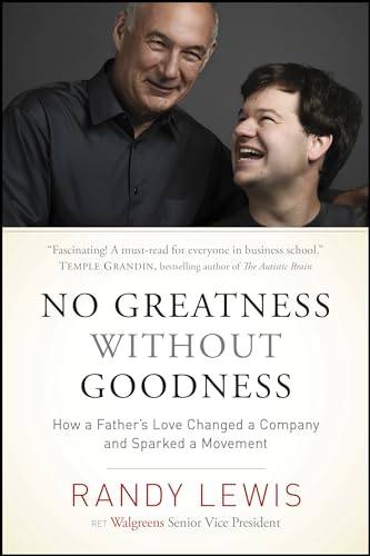 9781414383644: No Greatness Without Goodness: How a Father's Love Changed a Company and Sparked a Movement