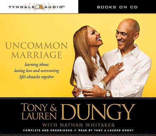 9781414383712: Uncommon Marriage: What We've Learned about Lasting Love and Overcoming Life's Obstacles Together