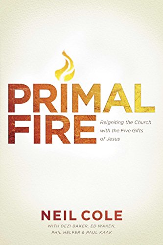 Imagen de archivo de Primal Fire: Reigniting the Church with the Five Gifts of Jesus a la venta por Goodwill of Colorado