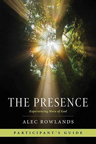 Stock image for The Presence Participant's Guide: Experiencing More of God for sale by SecondSale