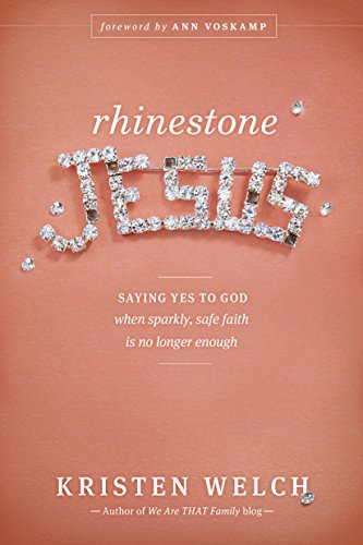 Beispielbild fr Rhinestone Jesus PB: Saying Yes to God When Sparkly, Safe Faith Is No Longer Enough zum Verkauf von WorldofBooks