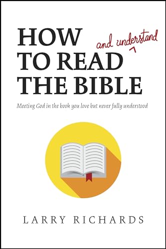 

How to Read (and Understand) the Bible