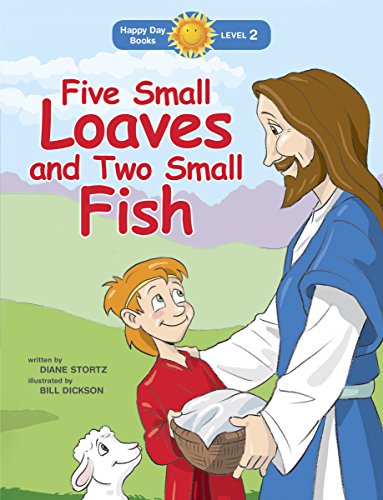 Stock image for Five Small Loaves and Two Small Fish (Happy Day) for sale by Idaho Youth Ranch Books
