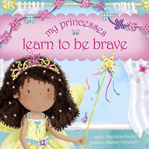 Beispielbild fr My Princesses Learn to Be Brave zum Verkauf von WorldofBooks