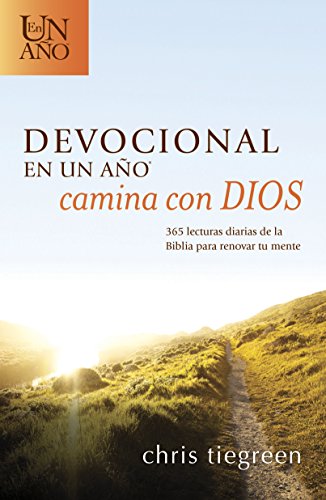 Stock image for Devocional en un ao -- Camina con Dios: 365 lecturas diarias de la Biblia para renovar tu mente (Spanish Edition) for sale by GF Books, Inc.