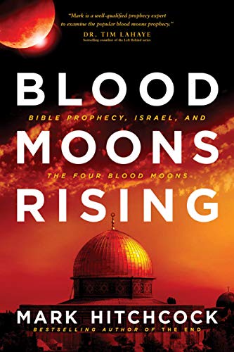 9781414397085: Blood Moons Rising: Bible Prophecy, Israel, and the Four Blood Moons