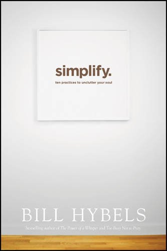9781414397122: Simplify: Ten Practices to Unclutter Your Soul