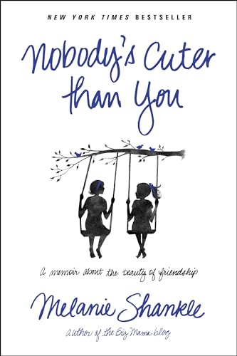 Beispielbild fr Nobody's Cuter than You: A Memoir about the Beauty of Friendship zum Verkauf von Wonder Book