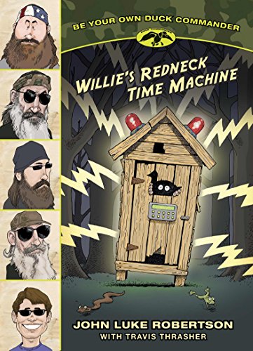 Stock image for Willie's Redneck Time Machine (Be Your Own Duck Commander) for sale by SecondSale