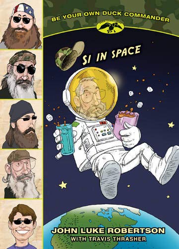 Stock image for Si in Space (Be Your Own Duck Commander) for sale by SecondSale