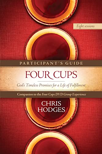 Beispielbild fr Four Cups Participants Guide: Gods Timeless Promises for a Life of Fulfillment zum Verkauf von Off The Shelf