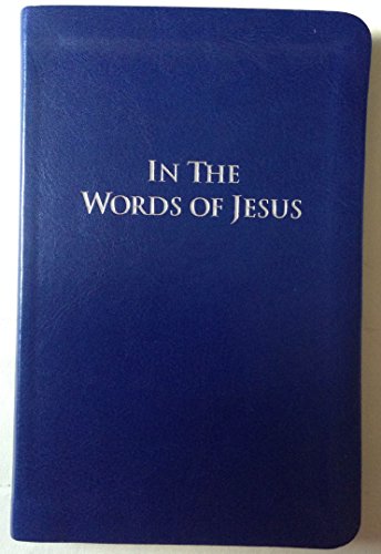 Beispielbild fr In the Words of Jesus zum Verkauf von Better World Books