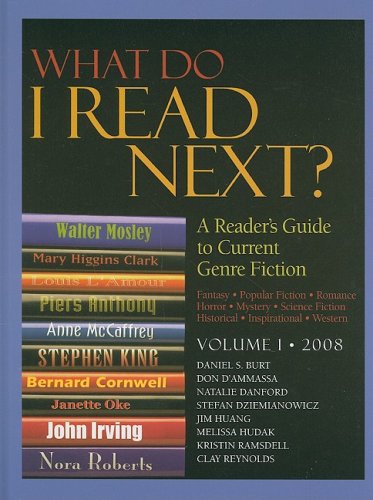 What do I read next?, 2008 Vol. 1: A reader's guide to current genre fiction (9781414400181) by Burt, Daniel S.; D'Ammassa, Don; Danford, Natalie; Dziemianowicz, Stefan; Huang, Jim