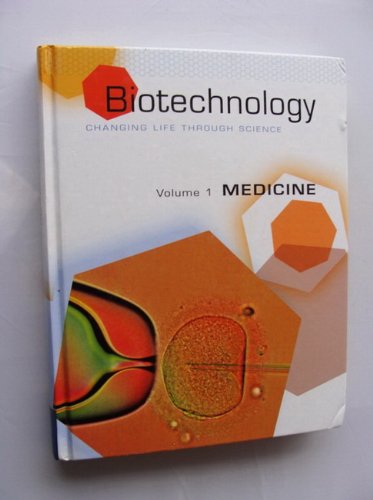 Stock image for Biotechnology: Changing Life Through Science - Volume 1 Medicine 1414401523 for sale by HPB-Red