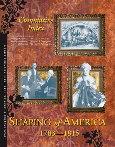 Stock image for Shaping America: Cumulative Index (Shaping of America Reference Library) for sale by More Than Words