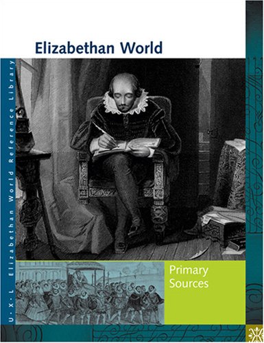 Beispielbild fr Elizabethan World Reference Library: Primary Sources zum Verkauf von Books From California