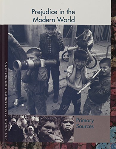 Imagen de archivo de Prejudice in the Modern World Reference Library: Primary Sources a la venta por ThriftBooks-Dallas