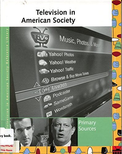Beispielbild fr Television in American Society : Primary Sources zum Verkauf von Better World Books