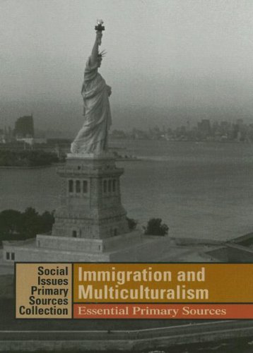 Stock image for Immigration and Multiculturalism : Essential Primary Sources for sale by Better World Books