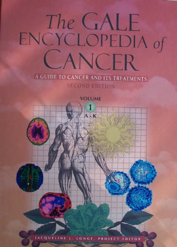 Beispielbild fr The Gale Encyclopedia Cancer: A Guide to Cancer and Its Treatments Volume 1, A-K zum Verkauf von BookHolders