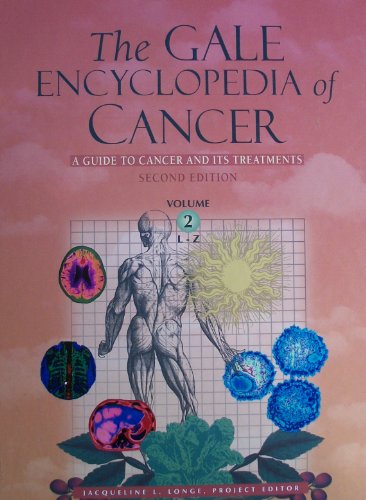 Imagen de archivo de The Gale Encyclopedia of Cancer : A Guide to Cancer and Its Treatments a la venta por Better World Books: West