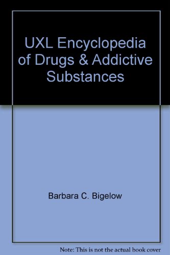 Beispielbild fr The UXL Encyclopedia of Drugs & Addictive Substances zum Verkauf von Better World Books