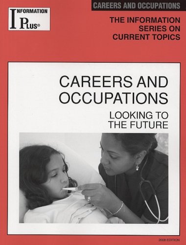 Stock image for Careers and Occupations: Looking to the Future (Information Plus Reference Series) for sale by Irish Booksellers