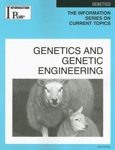 9781414407562: Genetics And Genetic Engineering (Information Plus Reference Series)