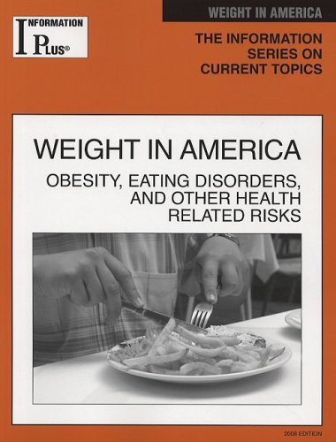 9781414407821: Weight in America: Obesity, Eating Disorders, and Other Health Risks