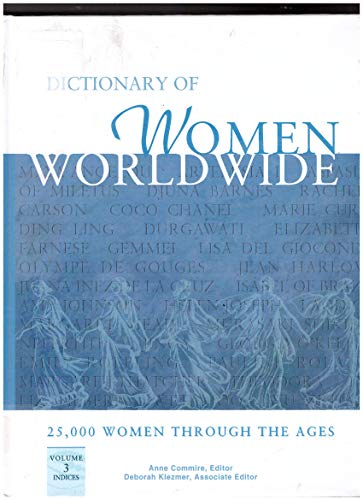 Stock image for Dictionary of Women Worldwide : 25,000 Women Through the Ages for sale by Better World Books