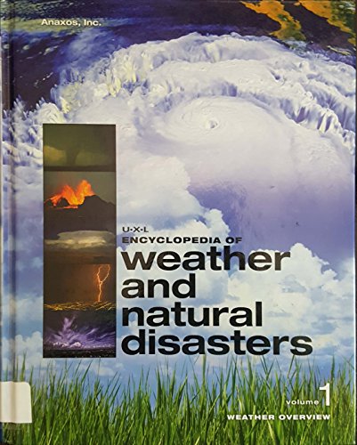 Imagen de archivo de U-X-L Encyclopedia of Weather and Natural Disasters a la venta por Ergodebooks