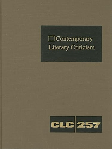 Stock image for Contemporary Literary Criticism: Criticism of the Works of Today's Novelists, Poets, Playwrights, Short Story Writers, Scriptwriters, and Other Creative Writers (Contemporary Literary Criticism, 257) for sale by BooksRun