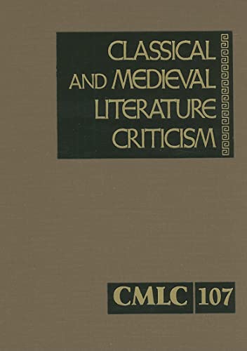 9781414433127: Classical and Medieval Literature Criticism: Criticism of the Works of World Authors from Classical Antiquity Through the Fourteenth Century, from the First Appraisals to Current Evaluations