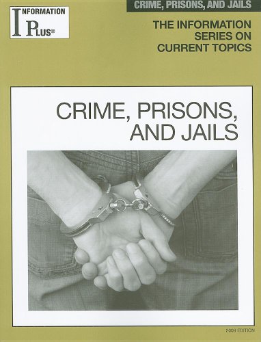 Crime, Prisons and Jails (Information Plus References Series) (9781414433813) by Doak, Melissa J.