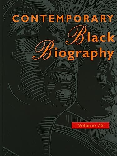 Beispielbild fr Contemporary Black Biography: Profiles from the International Black Community (Contemporary Black Biography, 76) zum Verkauf von Wonder Book