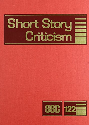Stock image for Short Story Criticism: Excerpts from Criticism of the Works of Short Fiction Writers (Short Story Criticism, 122) for sale by Irish Booksellers