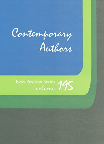 Beispielbild fr Contemporary Authors New Revision Series, Vol. 195: A Bio-Bibliographical Guide to Current Writers in Fiction, General Non-Fiction, Poetry, Journalism, Drama, Motion Pictures, TV, & Other Fields zum Verkauf von Ergodebooks