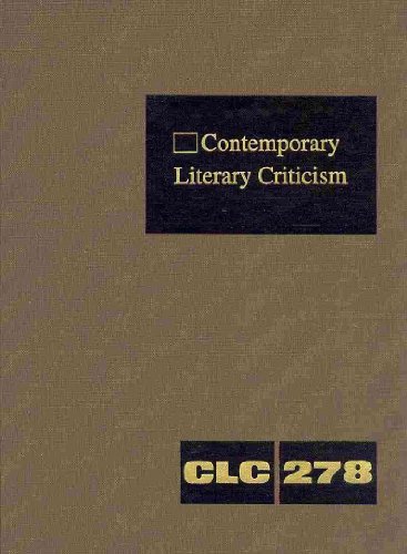 Beispielbild fr Contemporary Literary Criticism: Criticism of the Works of Today's Novelists, Poets, Playwrights, Short Story Writers, Scriptwriters, and Other Creative Writers (Contemporary Literary Criticism, 278) zum Verkauf von BooksRun