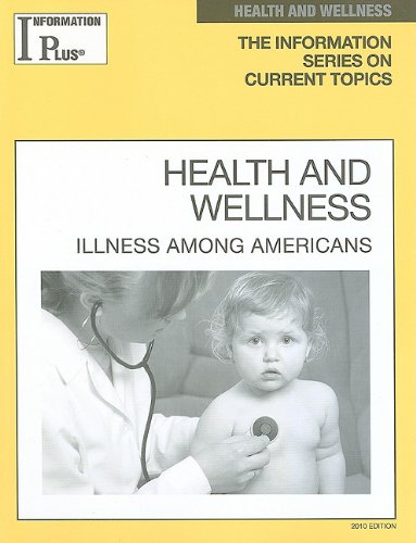 Beispielbild fr Health and Wellness 2010: Illness Amoung Americans (Information Plus Reference Series) zum Verkauf von Better World Books