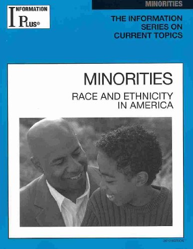 Beispielbild fr Minorities: Race and Ethnicity in America (Information Plus Reference Series) zum Verkauf von Better World Books
